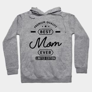 Mom - The best mom ever Hoodie